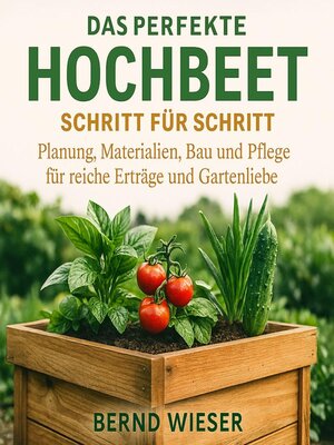 cover image of Das perfekte Hochbeet--Schritt für Schritt